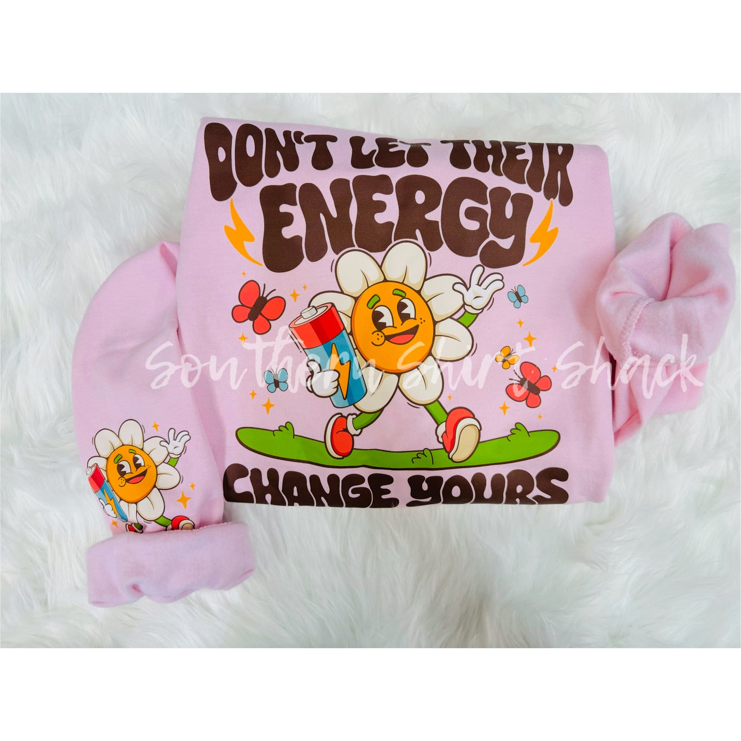 Don’t let their energy change yours Light Pink Sweatshirt