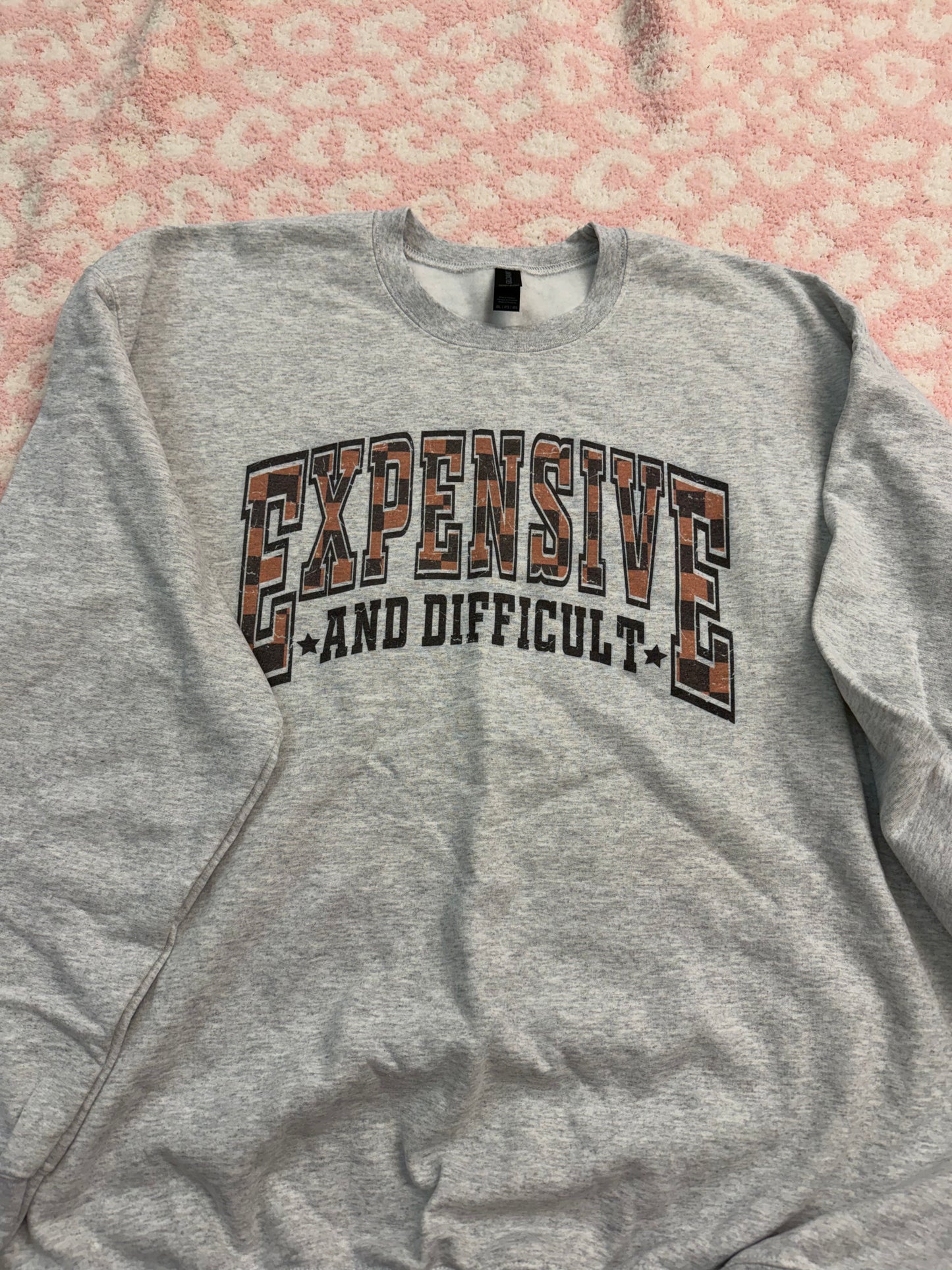 Expensive and Difficult sweatshirt 4XL READY TO SHIP
