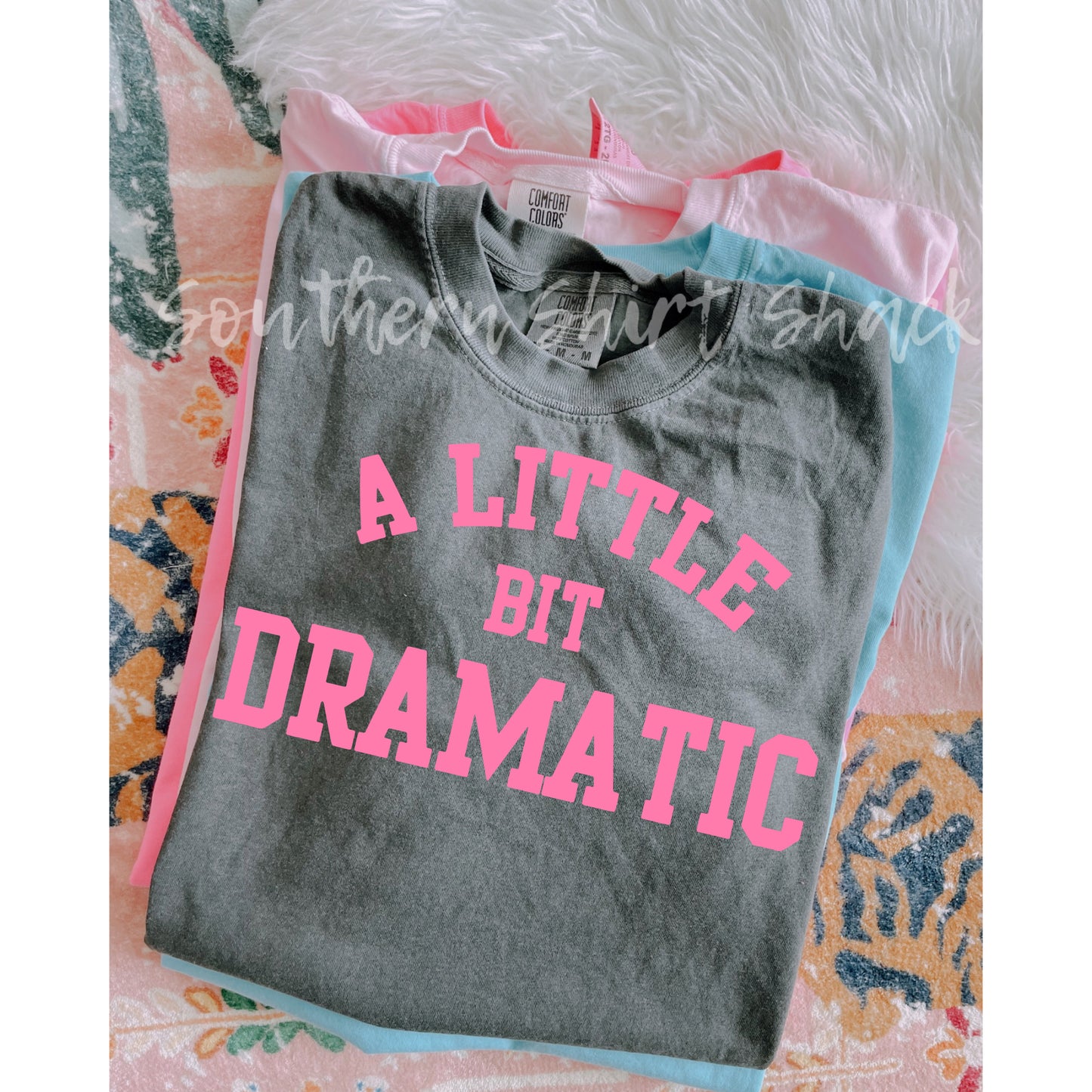 A little bit dramatic Comfort Colors tee | Pepper