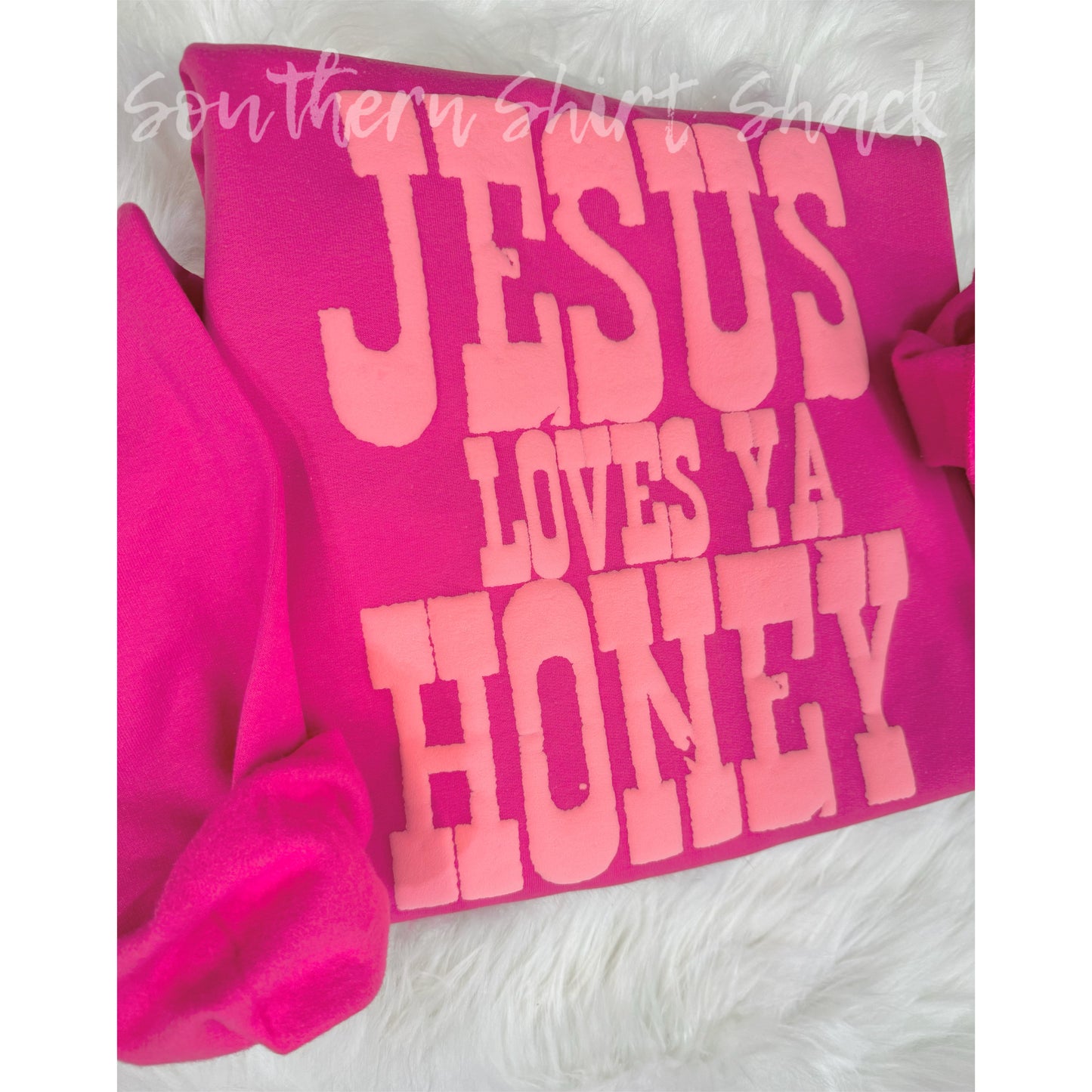 Jesus loves ya Honey PUFF Sweatshirt | Hot Pink