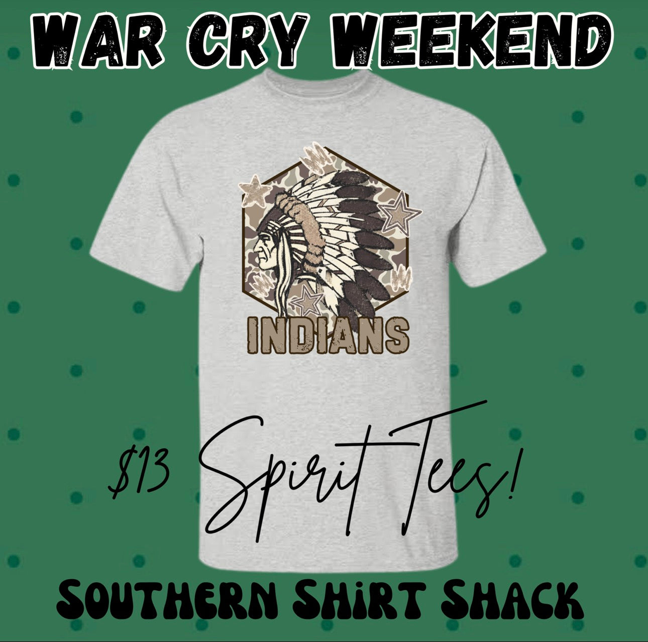 WAR CRY WEEKEND Indians Duck Camo Tee | NO COUPON CODES ALLOWED | Gildan Dryblend | YOUTH XS-ADULT 3X