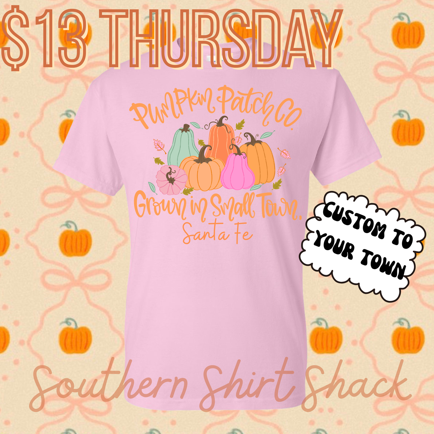 $13 THURSDAY T-Shirt of the Day | Custom Small Town Pumpkin Patch | NO COUPON CODES ALLOWED | Gildan Dryblend | YOUTH XS-ADULT 3X