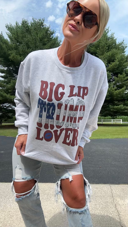 Big Lip Trump Lover Sweatshirt