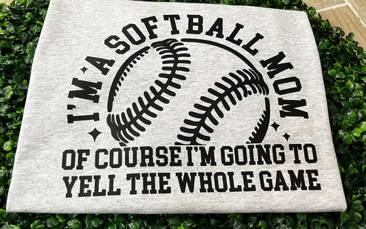 I’m a Softball mom.. of course | T shirt