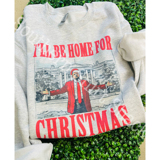 Trump I’ll be home for Christmas | Ash Gray Sweatshirt