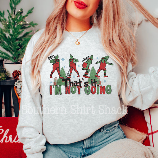 I’m not going | Ash Gray Sweatshirt