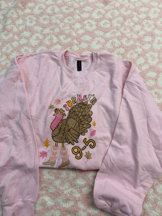 Turkeyin’ 9-5 sweatshirt 3XL READY TO SHIP