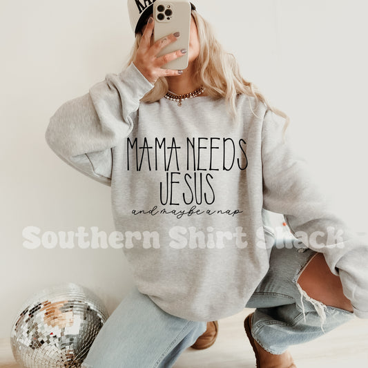Mama Needs Jesus and maybe a nap Sweatshirt | Ash gray
