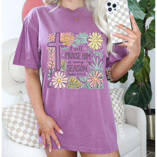 I will praise him in every season | Berry Comfort Colors tee