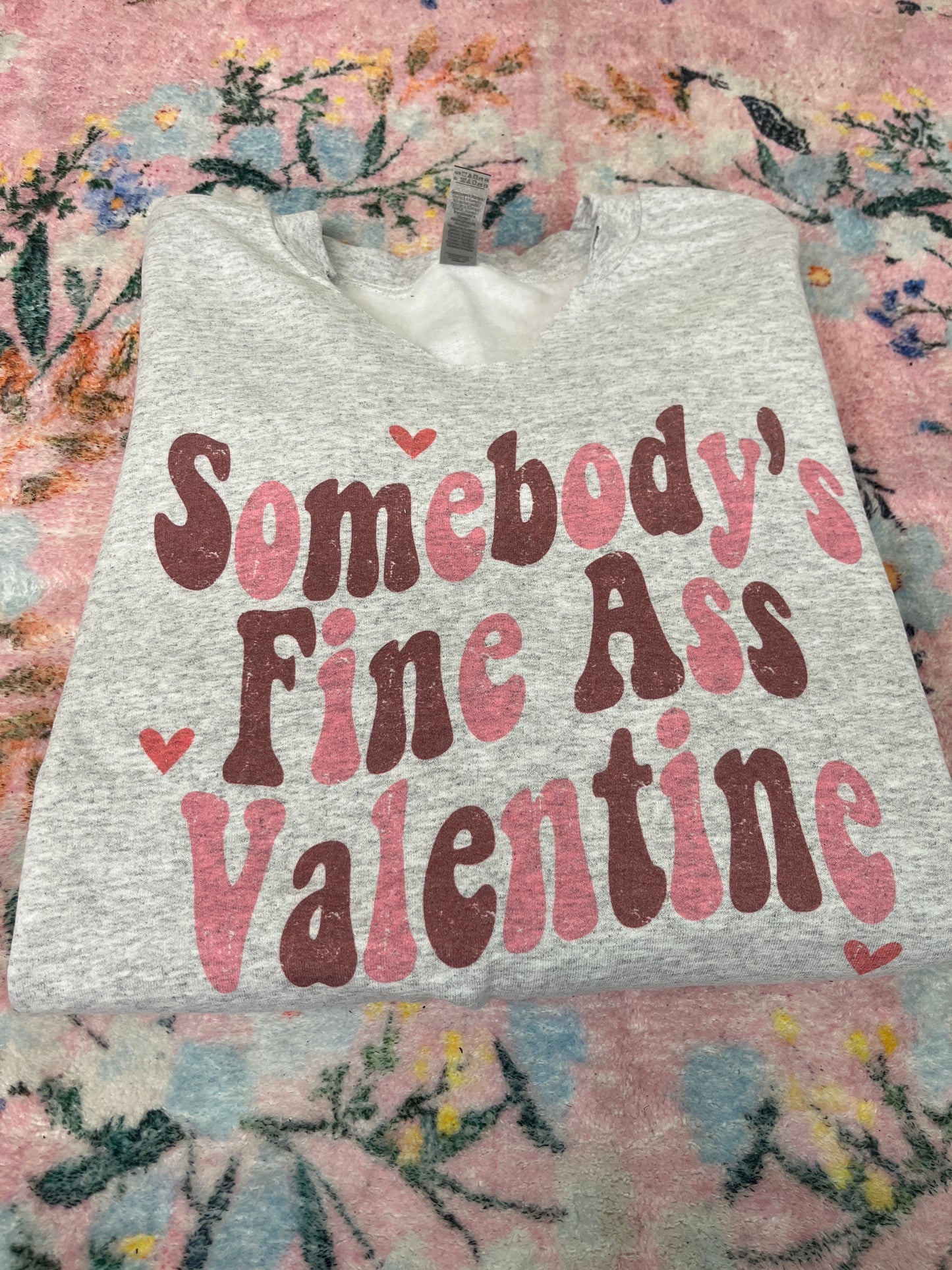 Oopsie somebody’s valentine sweatshirt size L