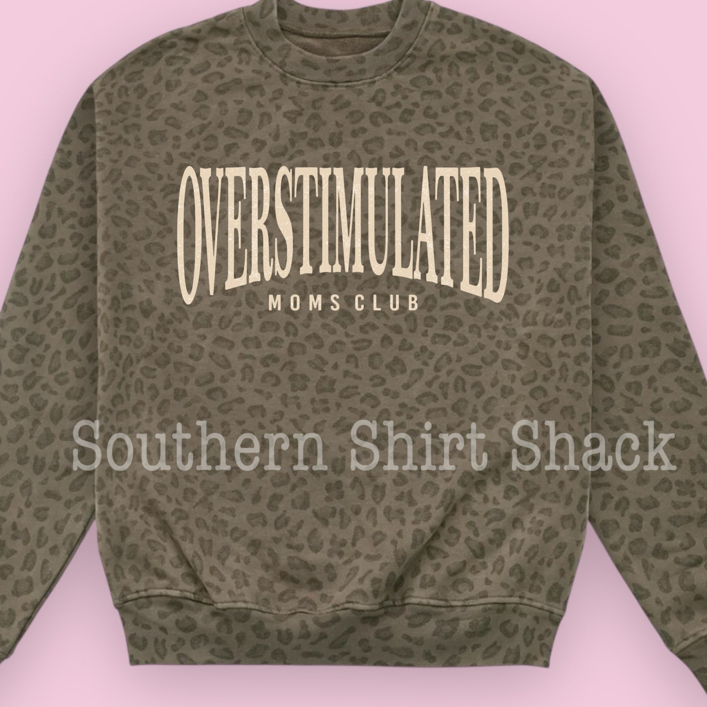 Overstimulated Moms Club | Leopard Sweatshirt