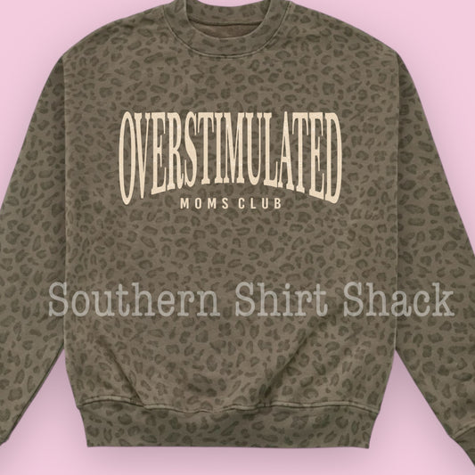 Overstimulated Moms Club | Leopard Sweatshirt
