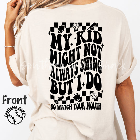 My kid might not always swing but I do Comfort Colors tee | Ivory