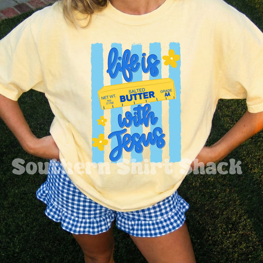 Life is Butter with Jesus Comfort Colors Tee | Butter Yellow