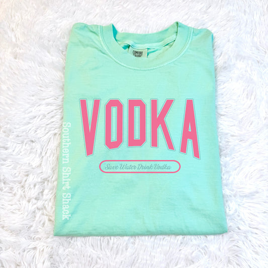 Save Water Drink Vodka | Comfort Colors Tee