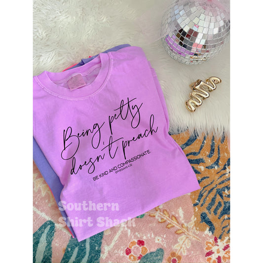 Being Petty doesn’t Preach | Neon Violet Comfort Colors tee