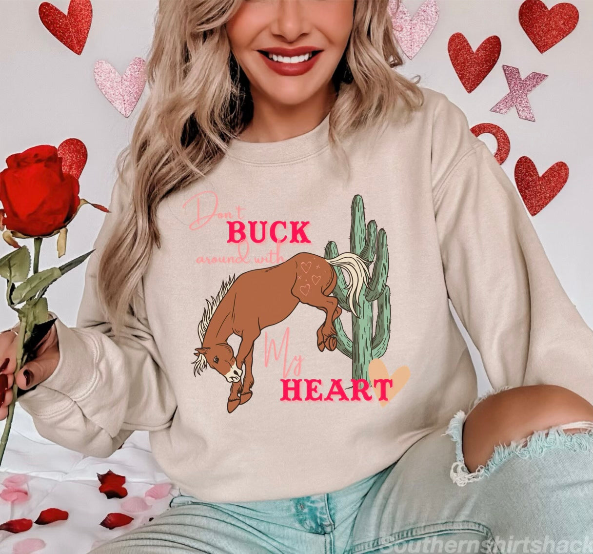 Don’t Buck Around with my Heart Sweatshirt