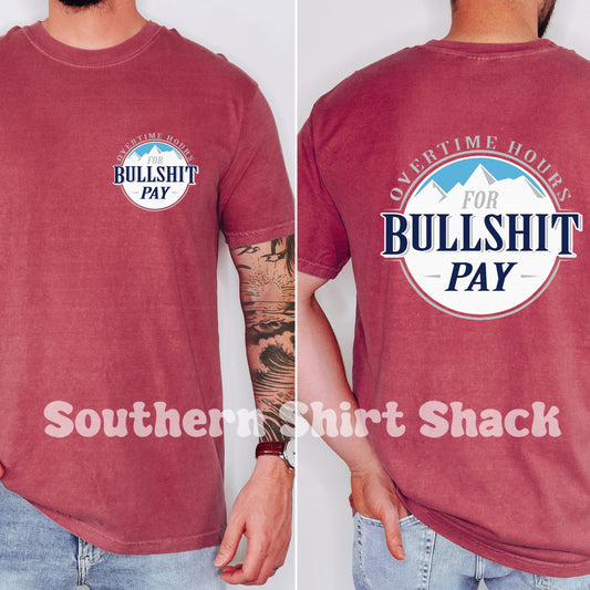 Overtime hours for BS pay | Crimson Comfort Colors tee