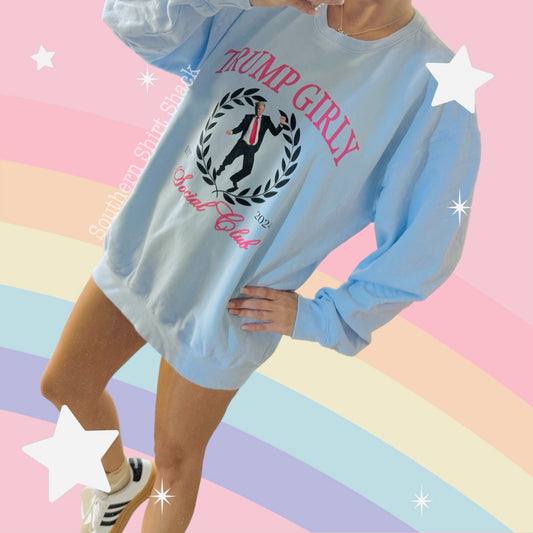 Trump Girly | Light Blue Comfort Colors Sweatshirt