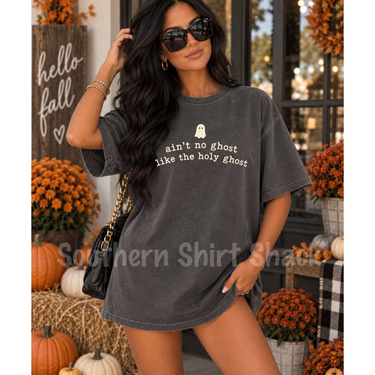 Ain’t no ghost like the Holy Ghost | Pepper Comfort Colors tee