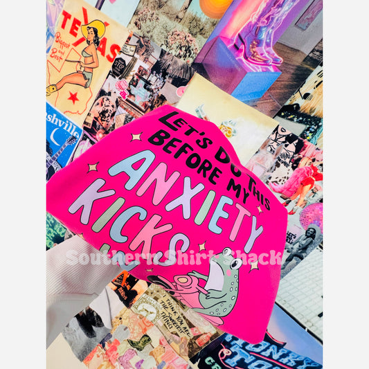 Let’s do this before my anxiety kicks in | Hot Pink Sweatshirt