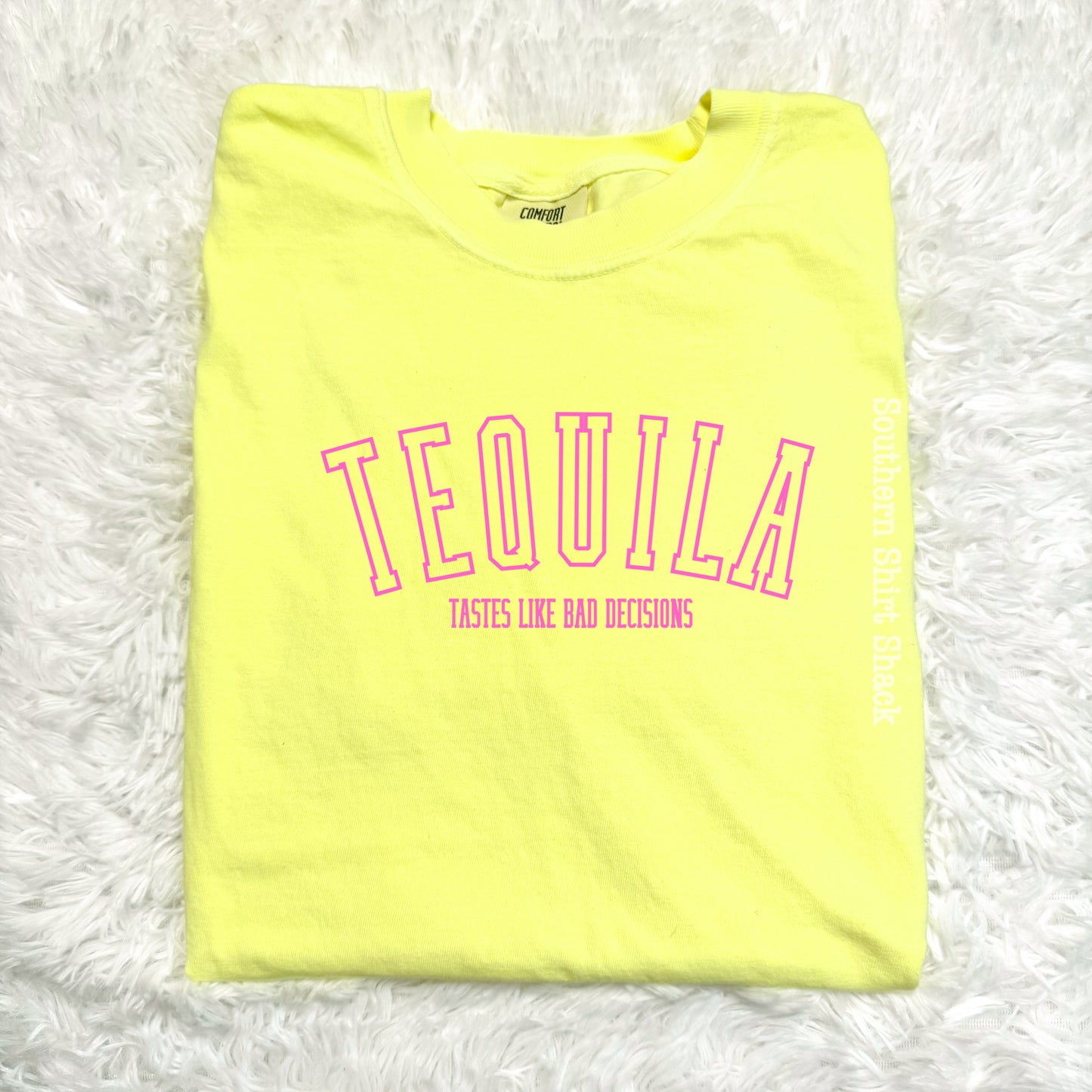 Tequila - tastes like bad decisions | Comfort Colors Tee