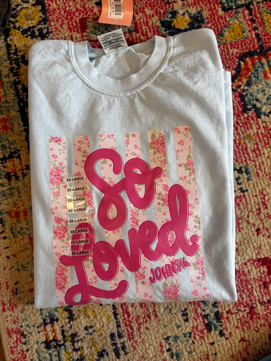 So Loved tee SALE | READY TO SHIP | NO COUPON CODES ALLOWED