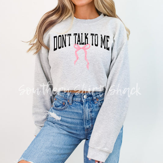 Don’t Talk to Me Sweatshirt | Ash Gray