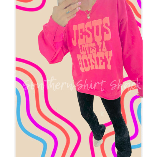 Jesus loves ya Honey PUFF Sweatshirt | Hot Pink