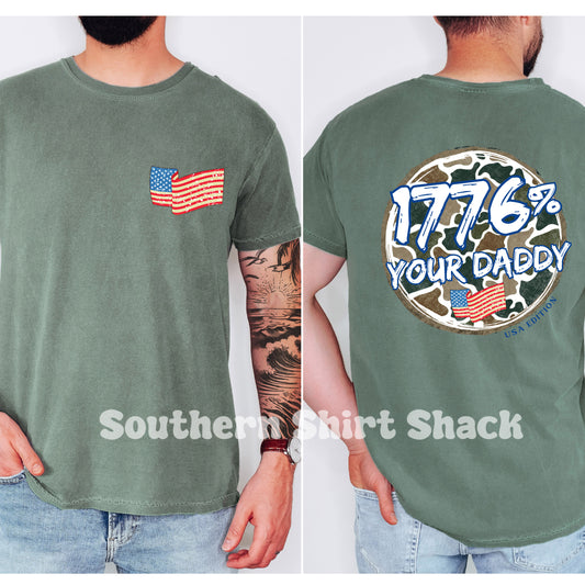 1776% Your Daddy | Multiple Color Options| Comfort Colors tee