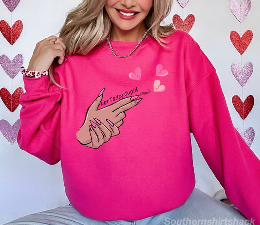 Not today Cupid Sweatshirt