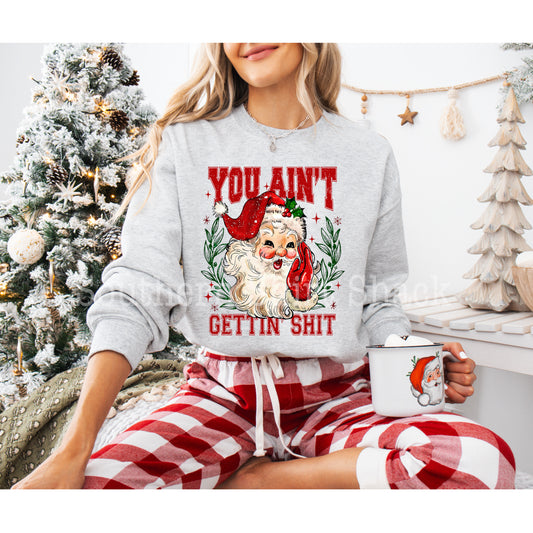 Retro Santa you aint gettin sh*t | Ash Gray Sweatshirt