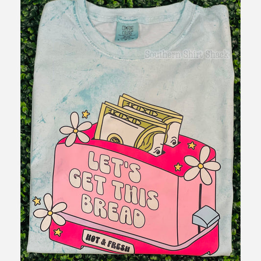 Let’s Get this Bread | Acid Wash Comfort Colors tee