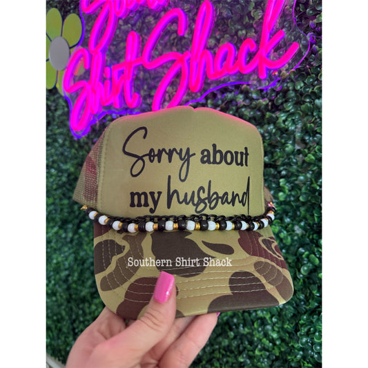 Sorry About my Husband Camo Trucker Hat