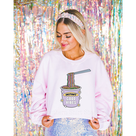 Instant Good Vibes Sweatshirt