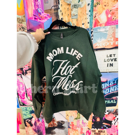 Hot Mess Mom Life | Forest Sweatshirt