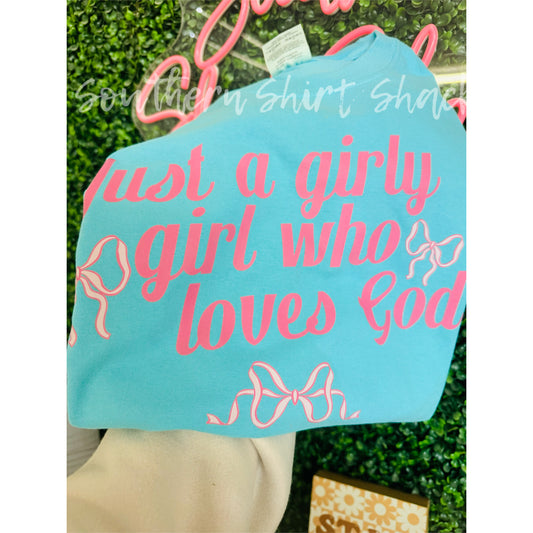 Girly who Loves God Comfort Colors tee | Lagoon Blue