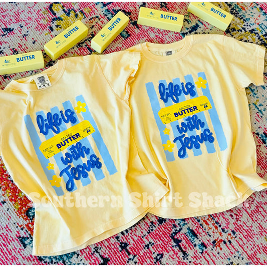 Life is butter with Jesus Youth Size | Butter Comfort Colors Tee