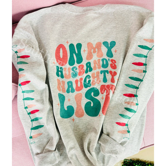 On my husband’s naughty list | Ash Gray Sweatshirt