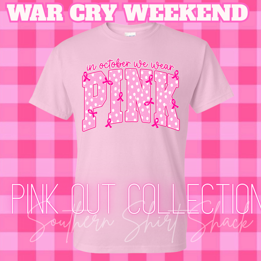 WAR CRY WEEKEND Gildan PINK OUT Shirt | IN OCT WE WEAR PINK | YOUTH XS-ADULT 3X