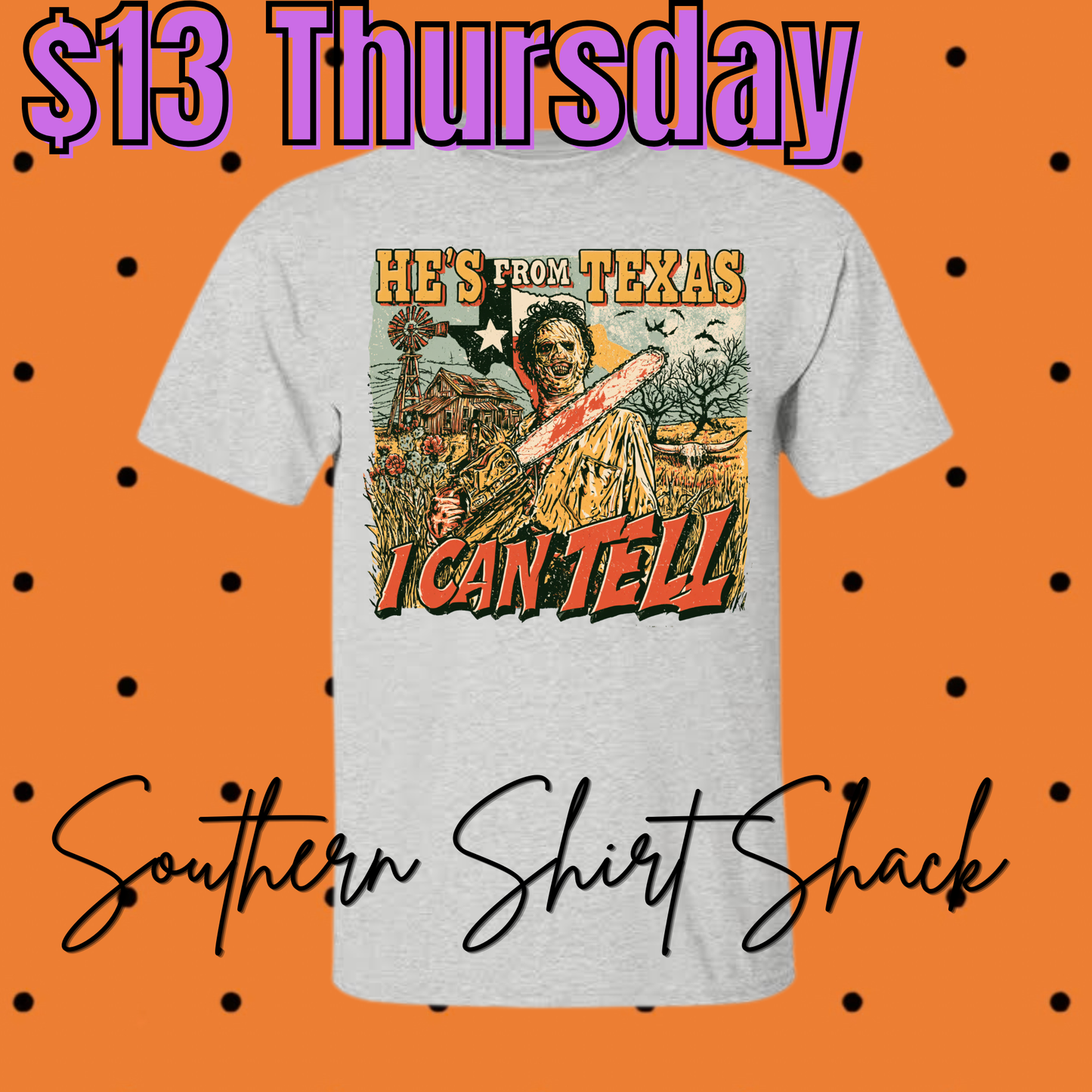 $13 THURSDAY T-Shirt of the Day | He’s From Texas  | NO COUPON CODES ALLOWED |  Gildan Dryblend | YOUTH XS-ADULT