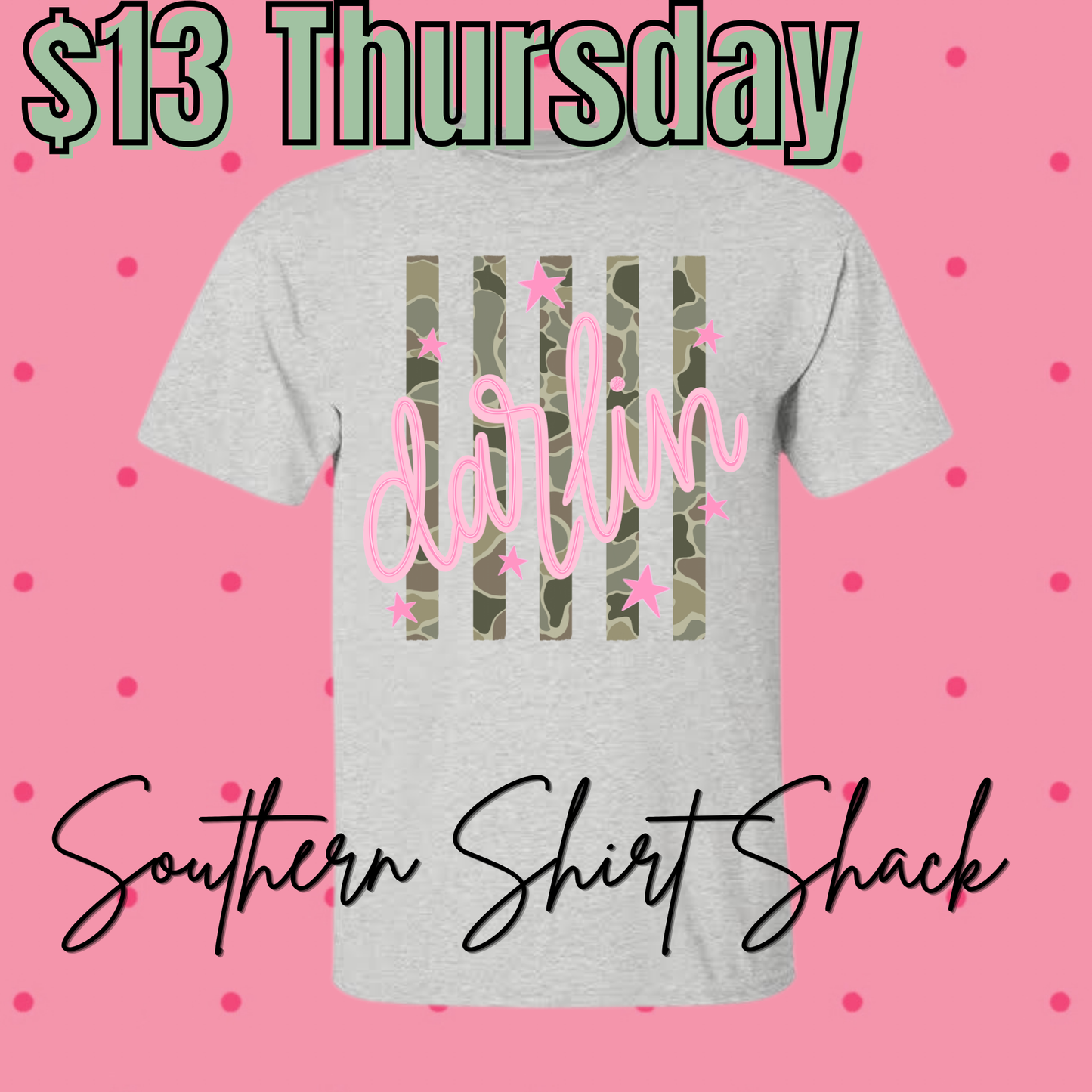 $13 THURSDAY T-Shirt of the Day | Camo Darlin  | NO COUPON CODES ALLOWED |  Gildan Dryblend | YOUTH XS-ADULT