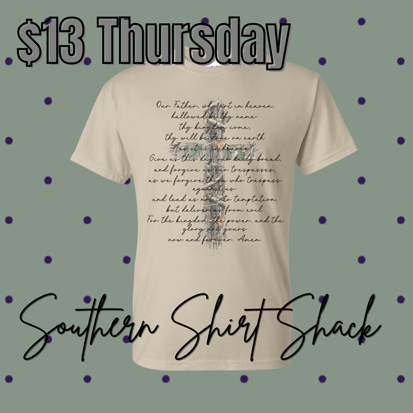 $13 THURSDAY T-Shirt of the Day | The Lord’s Prayer  | NO COUPON CODES ALLOWED |  Gildan Dryblend | YOUTH XS-ADULT