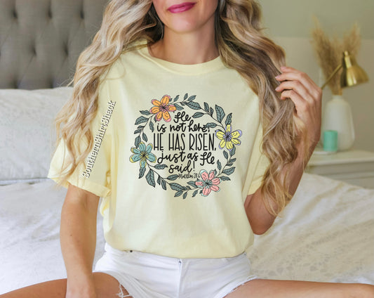 Floral He has Risen Comfort Colors Tee