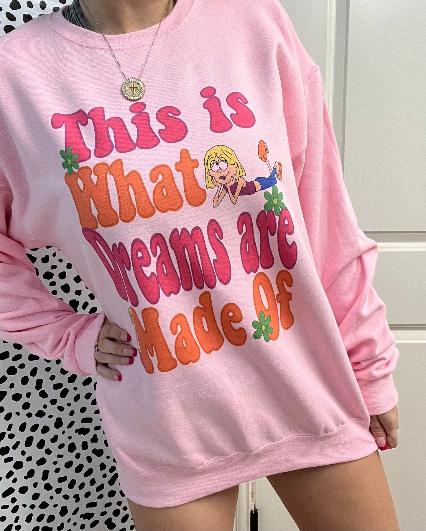 Groovy Vibes | What Dreams are made of Sweatshirt