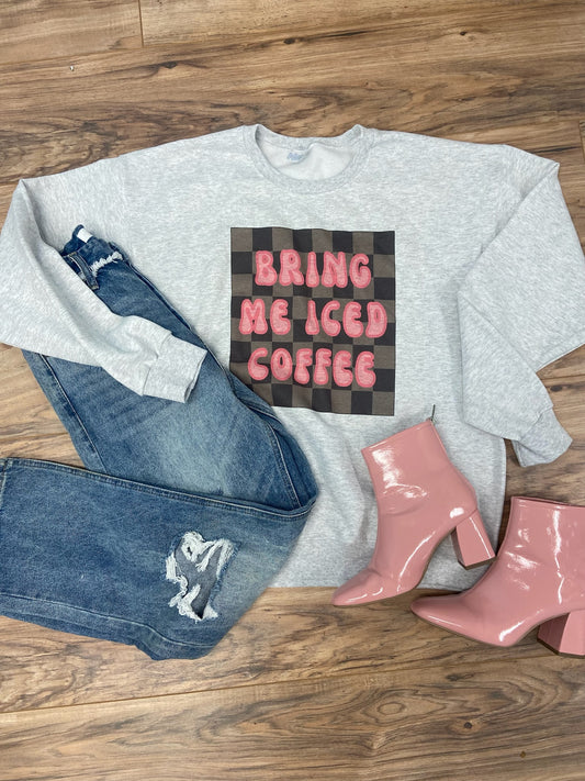 Bring Me Iced Coffee Sweatshirt